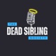 The Dead Sibling Society
