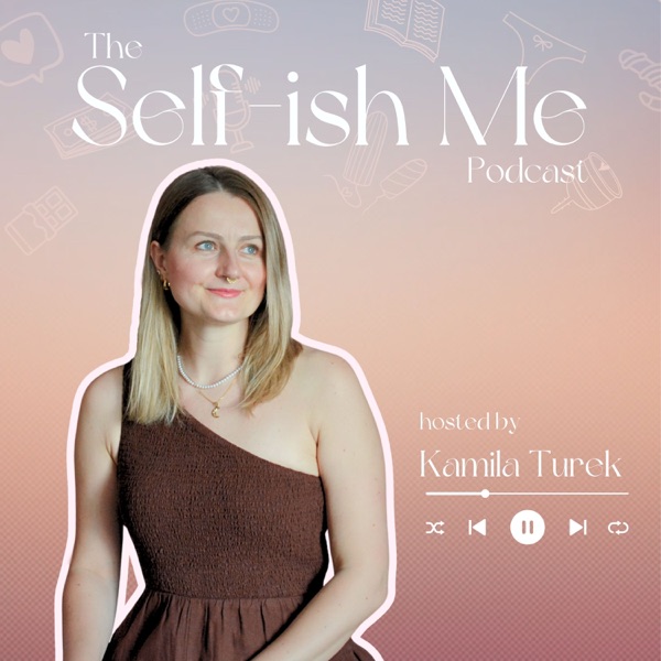 The Self-ish Me Podcast