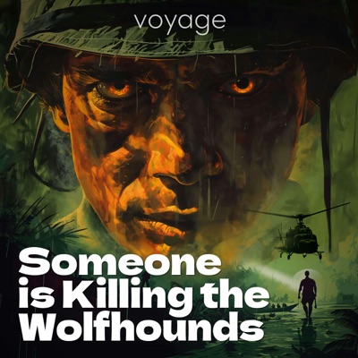 Someone Is Killing The Wolfhounds:Voyage Media