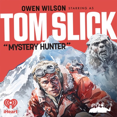 Tom Slick: Mystery Hunter:iHeartPodcasts and School of Humans