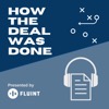 How the Deal was Done | Deal Stories Podcast