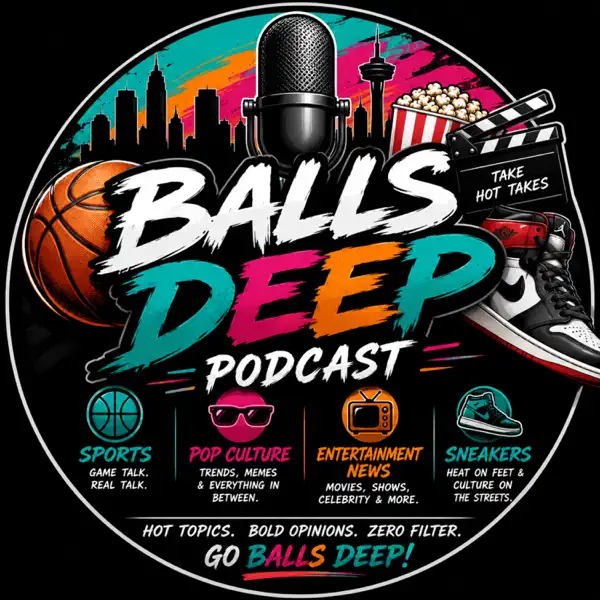 Balls Deep Podcast