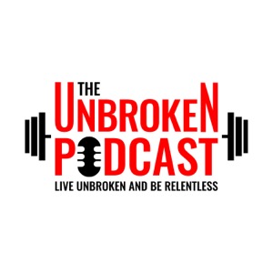 The Unbroken Podcast