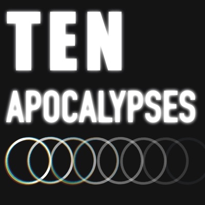 Ten Apocalypses Ten Apocalypses