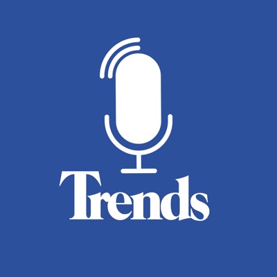 Trends Podcasts Trends Podcasts