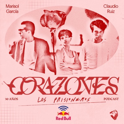 Corazones, el podcast