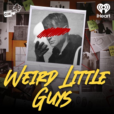 Weird Little Guys:iHeartPodcasts and Cool Zone Media