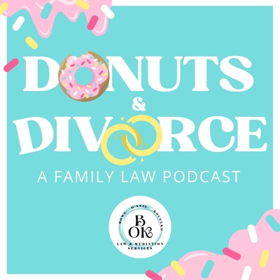 Donuts & Divorce: A Family Law Podcast