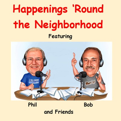 Happenings 'Round the Neighborhood