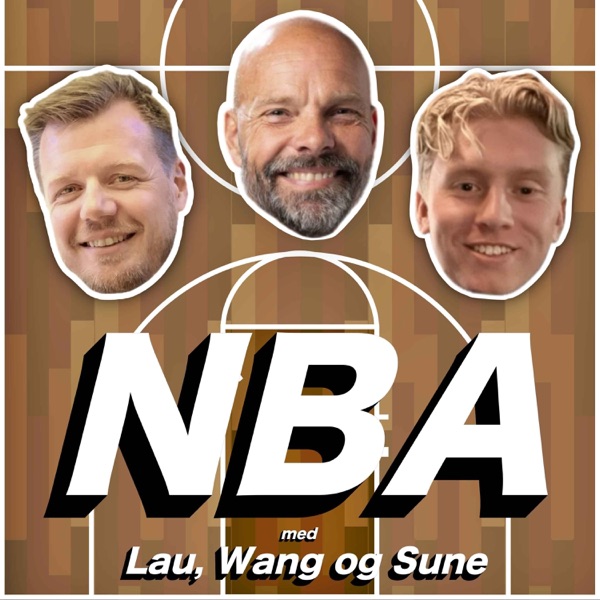 Ep. 12: Lau har set NBA i London, og Wemby og Edwards er fremtidens NBA-ansigter - NBA med Lau, Wang og Sune