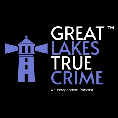 Great Lakes True Crime Great Lakes True Crime