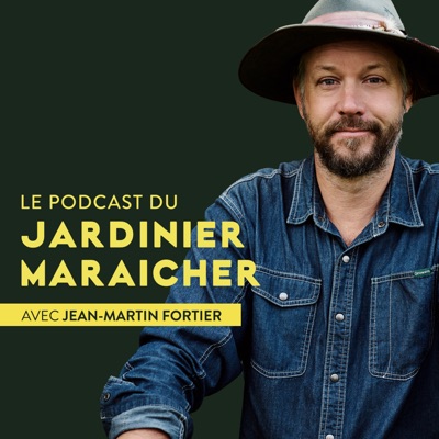 Le podcast du jardinier-maraîcher Le podcast du jardinier-maraîcher