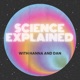Science explained