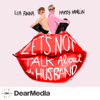 Let's Not Talk About The Husband - Dear Media | Lisa Rinna and Harry Hamlin
