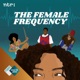 #6 - The Female Frequency: MC Lyte