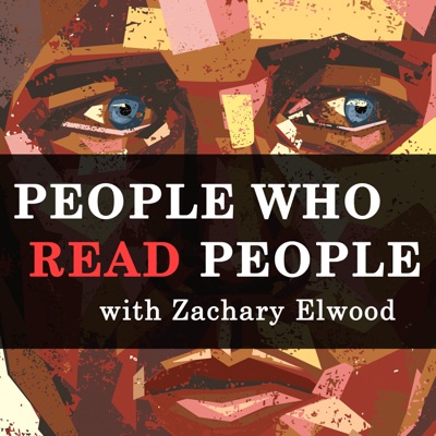 People Who Read People: A Behavior and Psychology Podcast:Zachary Elwood