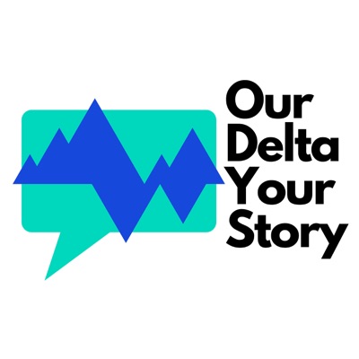 Our Delta, Your Story
