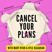 Cancel Your Plans podcast