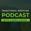 Traditional Medicine Podcast with Caara Lovick