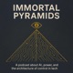 Immortal Pyramids