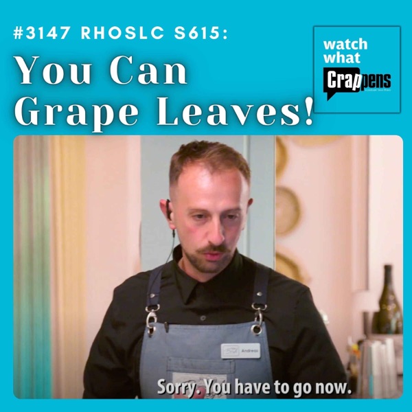 #3147 RHOSLC S615: You Can Grape Leaves!