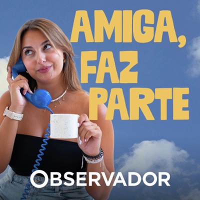 Amiga, faz parte:Mariana Ribeiro