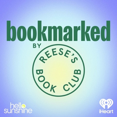 Bookmarked by Reese's Book Club:iHeartPodcasts and Hello Sunshine