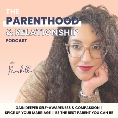The Parenthood and Relationship Podcast | Matrescence | Relationship after baby | Motherhood life The Parenthood and Relationship Podcast | Matrescence | Relationship after baby | Motherhood life