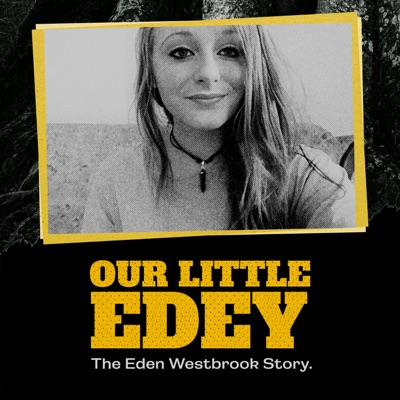 Our Little Edey – The Eden Westbrook Story:Podshape