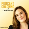 Podcast Coaching with Christine podcast cover