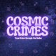 Cosmic Crimes