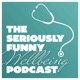 Seriously Funny Wellbeing