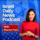 Israel Daily News Podcast