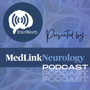 MedLink Neurology Podcast