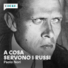 A cosa servono i russi - Paolo Nori - Chora Media