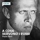 A cosa servono i russi