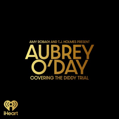 Amy Robach & T.J. Holmes present: Aubrey O’Day, Covering the Diddy Trial:iHeartPodcasts