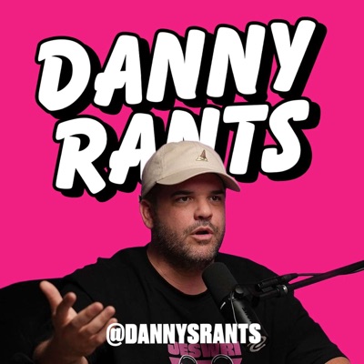Danny Rants Danny Rants