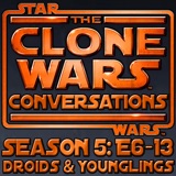 Star Wars Clone Wars Conversations Season 5 Pt 2 (E6-13): Younglings Getting Their Lightsaber Crystals On Ilum and R2D2 & The Droids Stuck In The Void