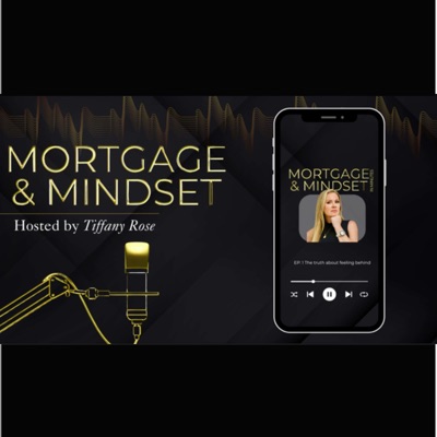 Mortgage and Mindset in Minutes