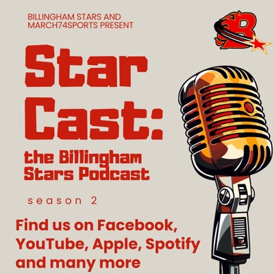 Starcast: the Billingham Stars podcast Starcast: the Billingham Stars podcast