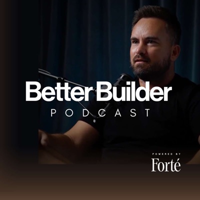 Better Builder Podcast Better Builder Podcast