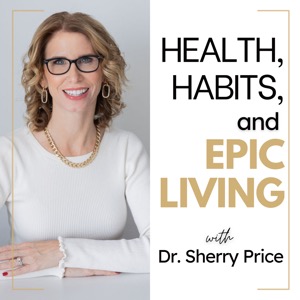 Health, Habits, and Epic Living