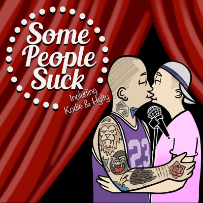 Some People Suck Podcast Some People Suck Podcast