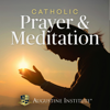Catholic Prayer & Meditation - Augustine Institute