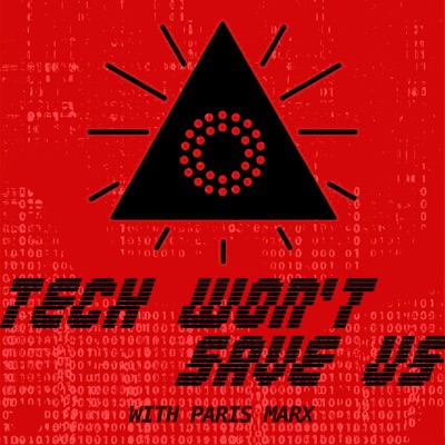 Tech Won't Save Us:Paris Marx