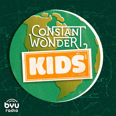 Constant Wonder KIDS:BYUradio