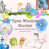 Open Window Stories: Big Stories for Little People - Meredith