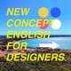 New Concept English for Designers