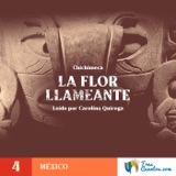 4 - La Flor Llameante - México - Mitología